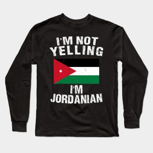 I'm Not Yelling I'm Jordanian Long Sleeve T-Shirt